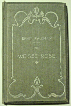 Die weisse Rose von Ernst Rauscher (1889)